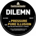 Dilemn - The Pressure