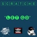 Scratche - Let Go
