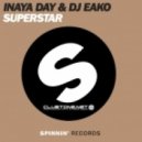 Inaya Day, DJ Eako - Superstar