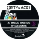 Dirty & Acid - Malos Habitos