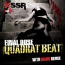 Quadrat Beat - Final Dose