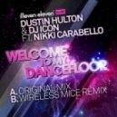 Dj Icon & Dustin Hulton Feat. Nikki Carabello - Welcome To My Dancefloor (original Mix)