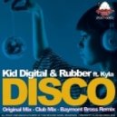 Kid Digital, Rubber, Kyla - Disco