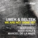 Umek & Beltek - We Are Not Done Yet (Original Mix)