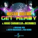 Nikki Carabello, Dustin Hulton, Deerobes - Get Ready - Kieth Mackenzie & Dj Fixx Mix ()