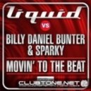 Sparky Liquid Billy Daniel Bunter Kyla - Moving To The Beat (rocket Pimp Remix)