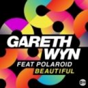 Gareth Wyn Feat. Polaroid - Beautiful (original Mix)