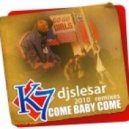 K7 - Come Baby Come (dj Slesar Back To \'93 Mix)