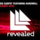 Red Carpet Ft. Hardwell - Allright 2010