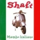 Shaft - Mambo Italiano (DJ Nejtrino & Alex Milano Remix)