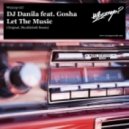 DJ Danila feat. Gosha - Let The Music