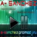 A-Sanchez - Electro House MegaMix 2011.b ()