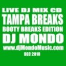 DJ Mondo - Tampa Breaks (vol.7) Booty Edtion ()