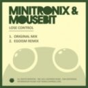 Minitronix & Mousebit - Lose Control