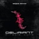 Deliriant - Chronic