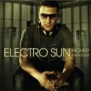 Electro Sun - Higher Than Ever - Original Mix