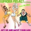 Euphoria Project By Cj Choopa feat. Mc Mad - Get Up And Move Your Ass (Extended Mix)