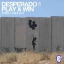 Desperado feat. Play & Win - Inside I Want You (Malibu Breeze Remix)