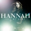 Hannah - Call My Name