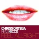 Chriss Ortega ft Nicco - Feel Alright (Extended Mix)