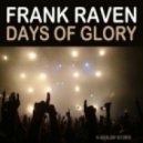 Frank Raven - Days Of Glory (Short Mix)