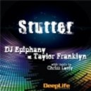 Dj Epiphany & Taylor Franklyn - Stutter