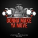 Late Night Hustle - Gonna Make Ya Move ()