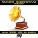 Kyle Cross - Records You Play (Manu Twister Remix)