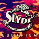 Slyde - Escapism