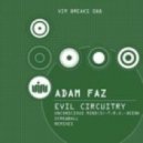 Adam Faz - Evil Circuitry - Original Mix ()