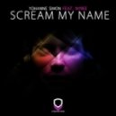 Yohanne Simon feat. Nyree - Scream My Name (Original Club Mix)