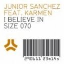 Junior Sanchez feat. Karmen - I Believe In (Main Mix)