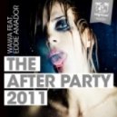 Eddie Amador & Wawa - The After Party 2011