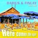 Darius & Finlay Feat. Daz - Here Comes The Night