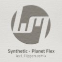 Synthetic - Planet Flex (Flippers Remix)