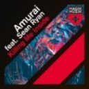 Amurai & Sean Ryan - Killing Me Inside