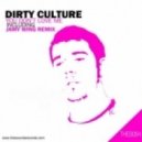 Dirty Culture - You DonT Love Me