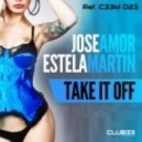 Jose Amor & Estela Martin - Take It Off (Club Mix)