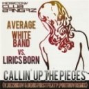 Average White Band vs. Lyrics - Callin\' Up The Pieces (V.Reznikov & Denis First vs. P.Portnov Remix)