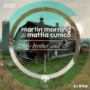 Martin Morning & Mattia Cunico - Wanna Be