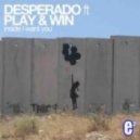Desperado feat. Play & Win - Inside I Want You (Stereo Palma Remix)