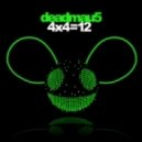 Deadmau5 & Chris Lake - I Said
