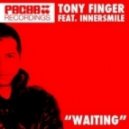 Tony Finger & Inner Smile - Waiting