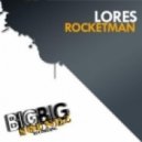 Lores - Rocketman (Original Mix)