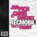 Jan Pich & Chris Sanchez - RECMOBIL meets FANNY