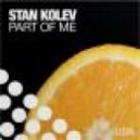 Stan Kolev - Part Of Me