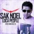 Sak Noel - Loca People