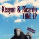 Kenyon & Ricardo - Tune Ep (Good Day To You Sir)