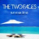 The Two Faces - Summer Time