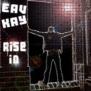 Eav Kay - Rise In